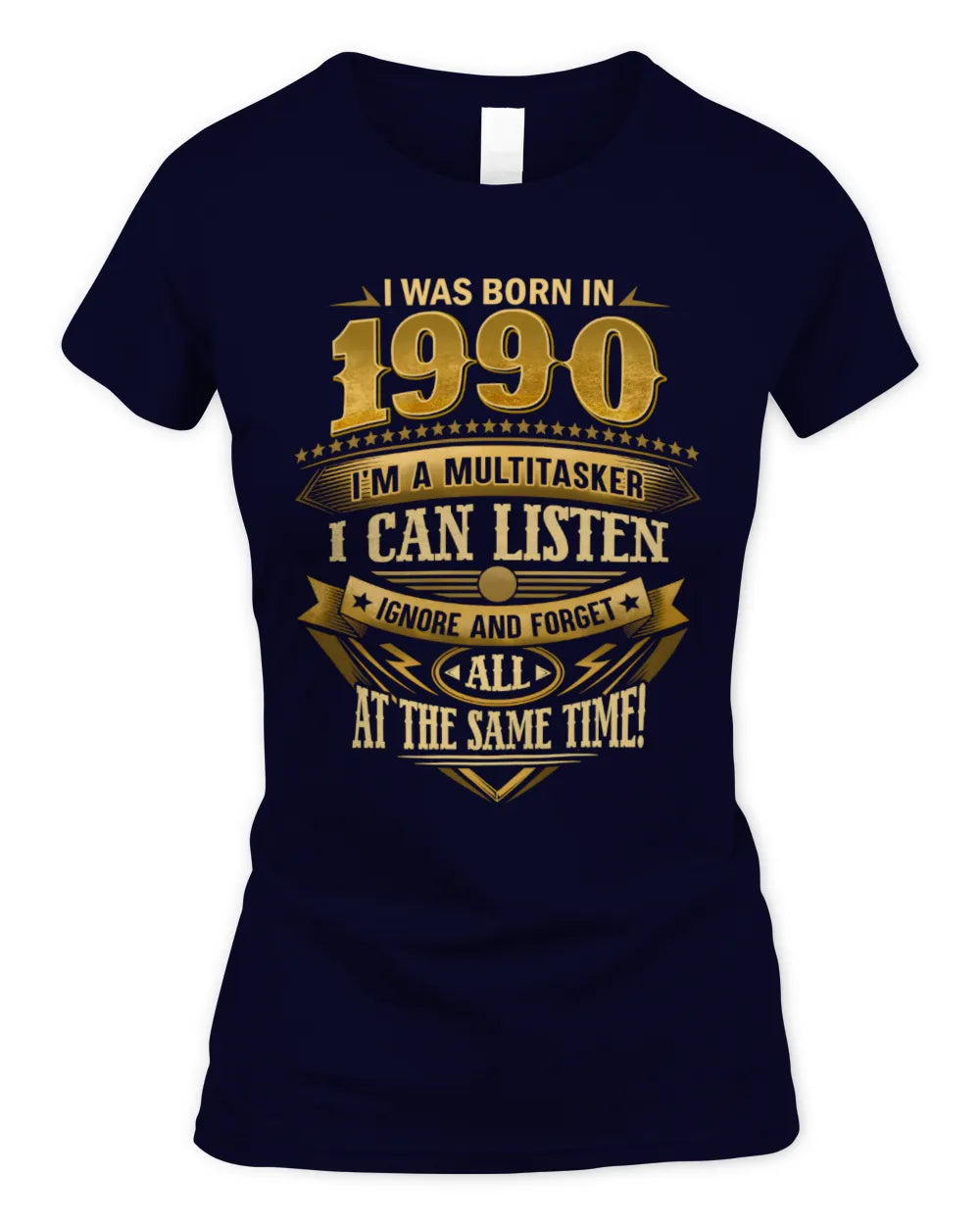 1990 HH89-K2 – Funny Birth Year Multitasker Quote T-Shirt - Women's Standard T-Shirt - Navy