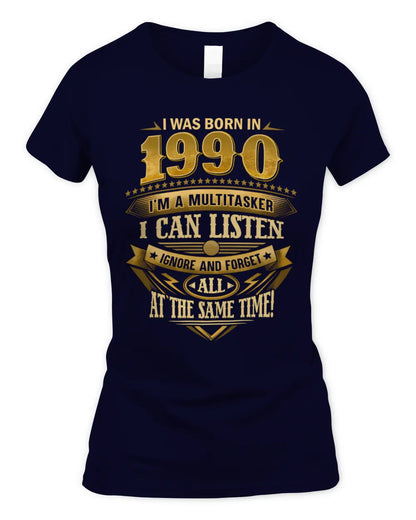 1990 HH89-K2 – Funny Birth Year Multitasker Quote T-Shirt - Women's Standard T-Shirt - Navy