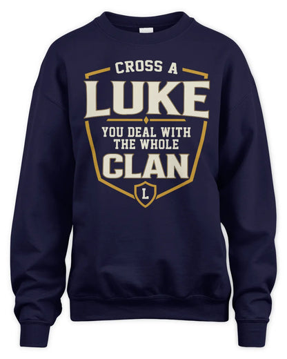 LUKE NT1-K008 Cross A/An NAME, You Deal With the Whole Clan | Personalized Vintage T-Shirt - Unisex Sweatshirt - Navy