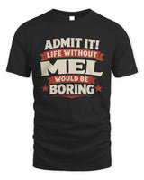 MEL P4 KT003 Personalized Funny Quote Apparel “Life Without NAME Would Be Boring” - Unisex Standard T-Shirt - Black
