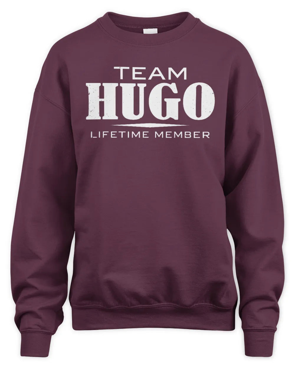 HUGO BL62-K4-128 - Personalized “Team NAME Lifetime Member” - Unisex Sweatshirt - Maroon