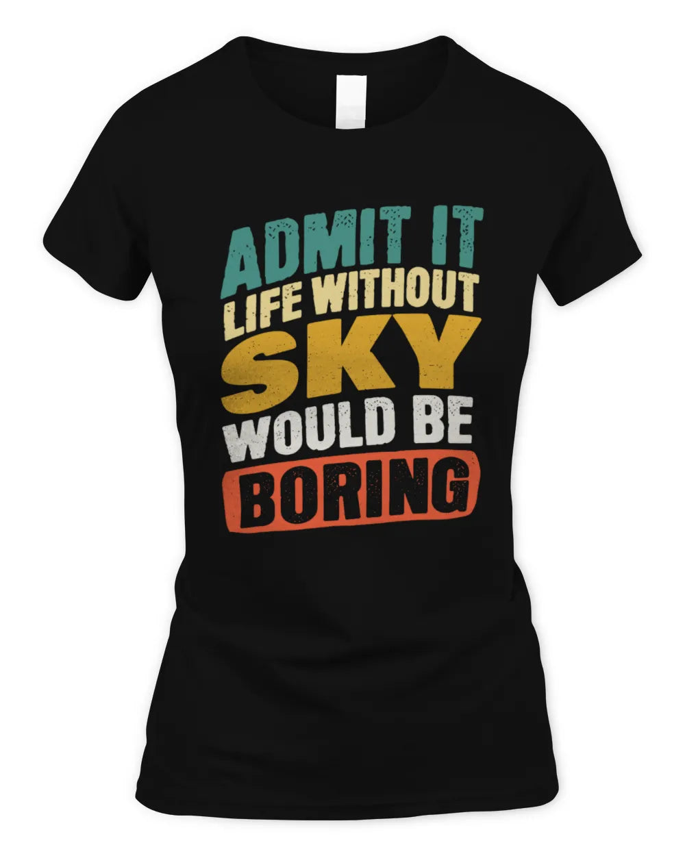 SKY TP88-K4-229
Personalized Funny Quote Apparel “Life Without NAME Would Be Boring” - Women's Standard T-Shirt - Black
