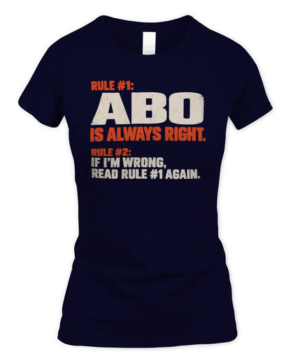 ABO NP1-H006 - Always Right Personalized Name T-Shirt – Funny Custom Name Shirt - Women's Standard T-Shirt - Navy
