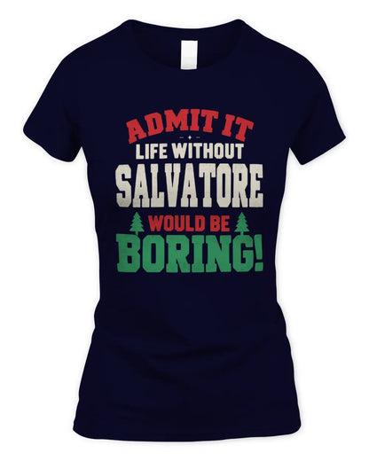 SALVATORE P5 TH08 Christmas T-Shirt – “Life Without NAME Would Be Boring” - Women's Standard T-Shirt - Navy