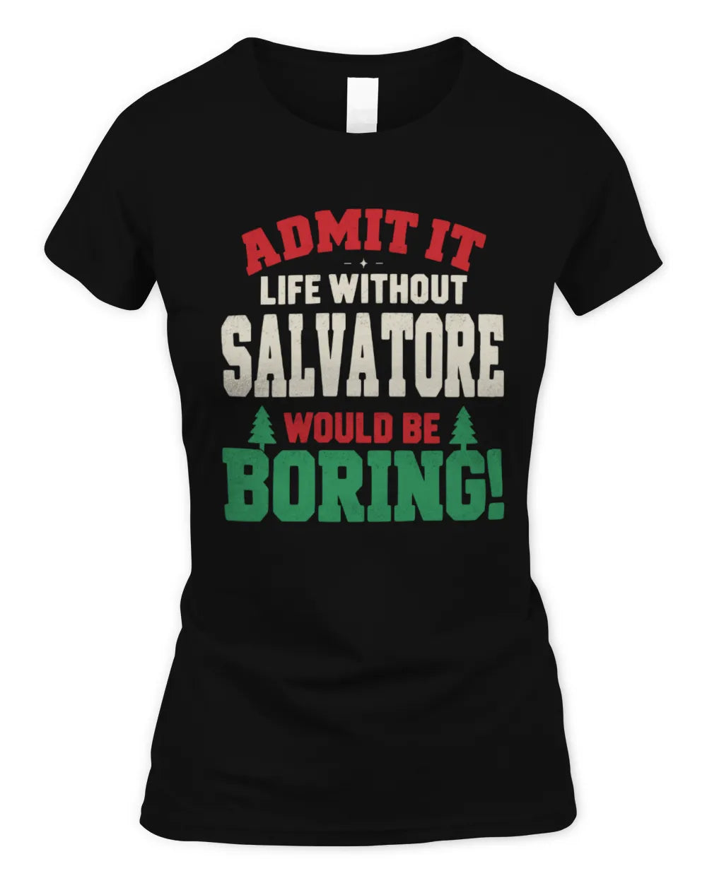 SALVATORE P5 TH08 Christmas T-Shirt – “Life Without NAME Would Be Boring” - Women's Standard T-Shirt - Black
