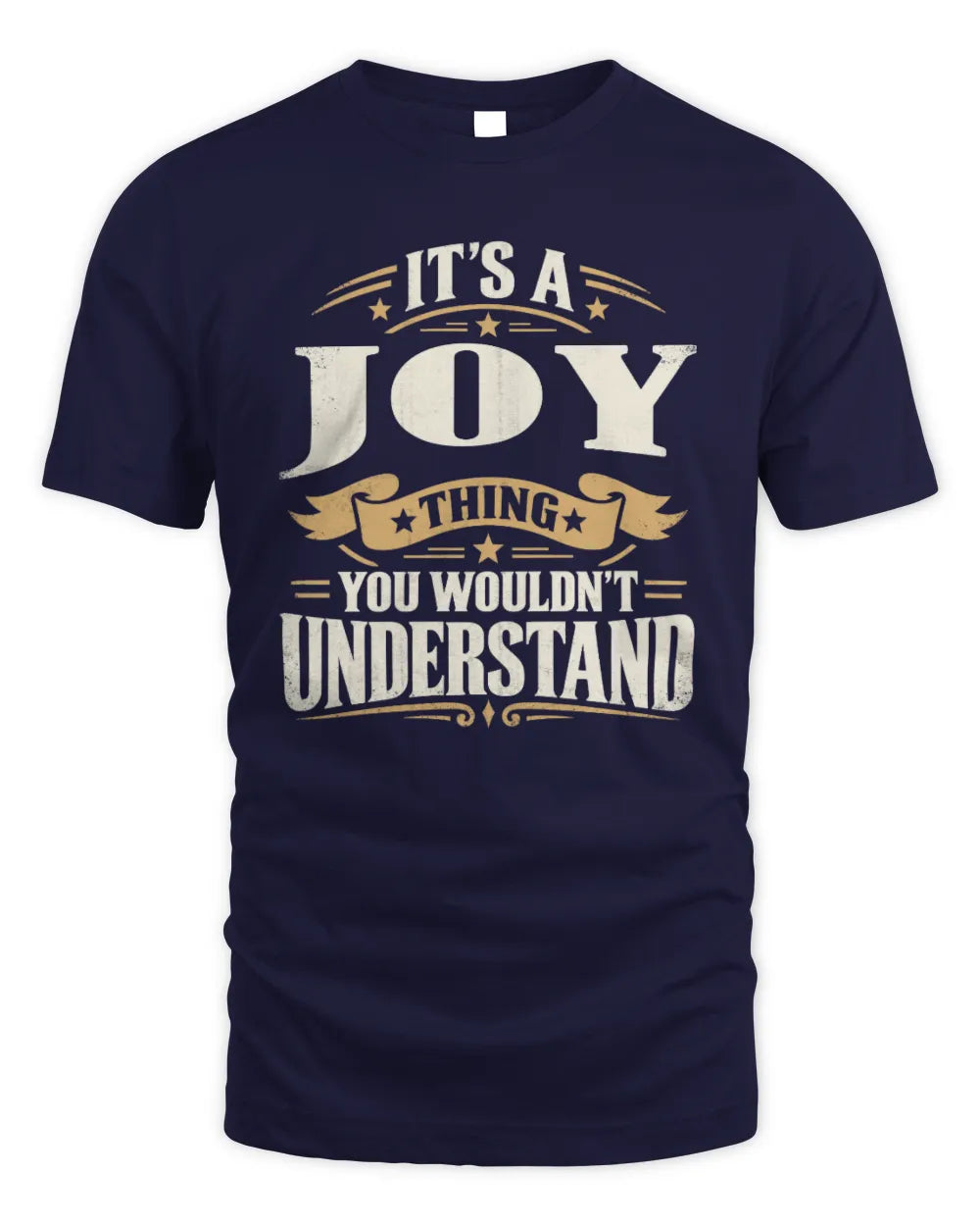 JOY P08 TH51 - Personalized “It’s a/an [NAME] Thing – You Wouldn’t Understand” Shirt - Unisex Standard T-Shirt - Navy