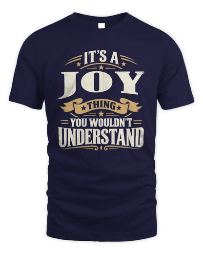 JOY P08 TH51 - Personalized “It’s a/an [NAME] Thing – You Wouldn’t Understand” Shirt - Unisex Standard T-Shirt - Navy