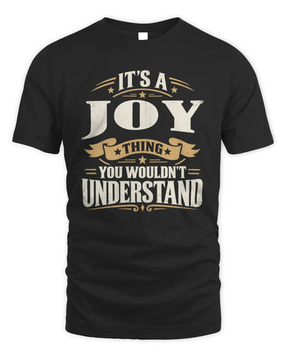 JOY P08 TH51 - Personalized “It’s a/an [NAME] Thing – You Wouldn’t Understand” Shirt - Unisex Standard T-Shirt - Black