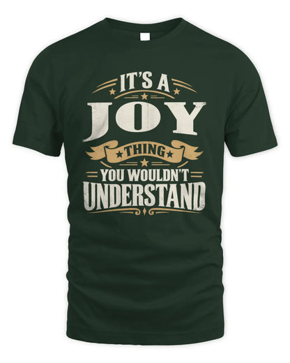 JOY P08 TH51 - Personalized “It’s a/an [NAME] Thing – You Wouldn’t Understand” Shirt - Unisex Standard T-Shirt - Forest Green