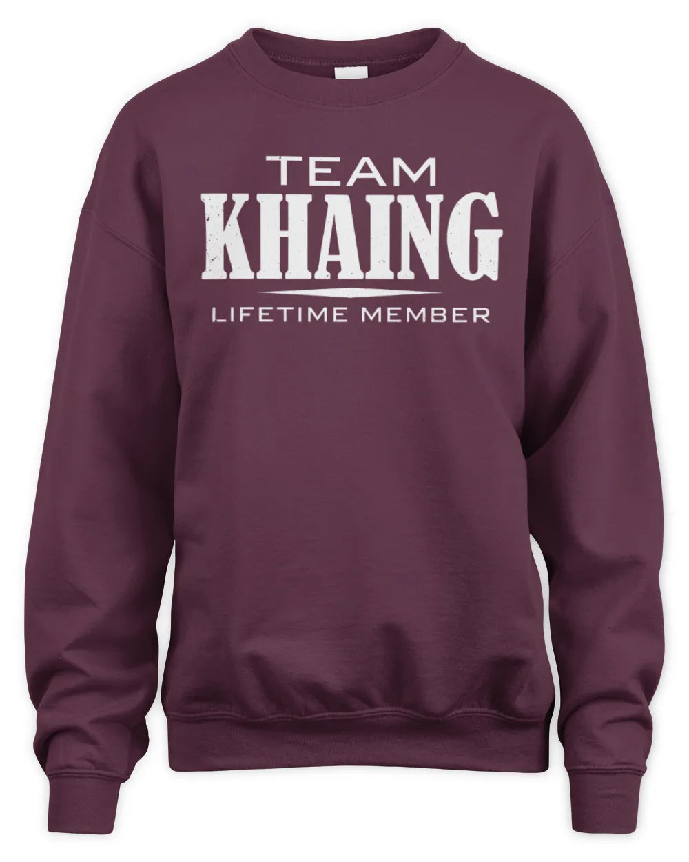 KHAING BL62-K4-128 - Personalized “Team NAME Lifetime Member” - Unisex Sweatshirt - Maroon