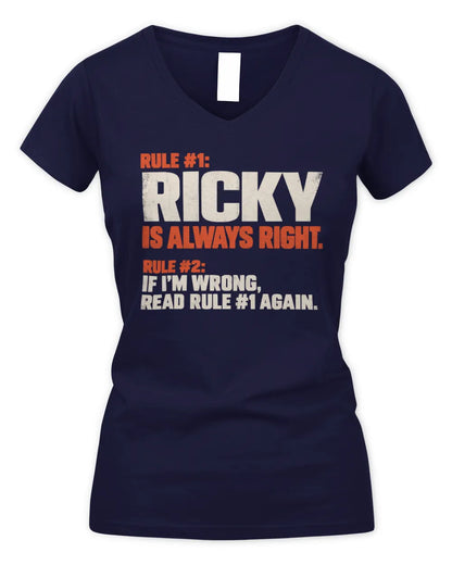RICKY NP1-H006 - Always Right Personalized Name T-Shirt – Funny Custom Name Shirt - Women's V-Neck T-Shirt - Navy