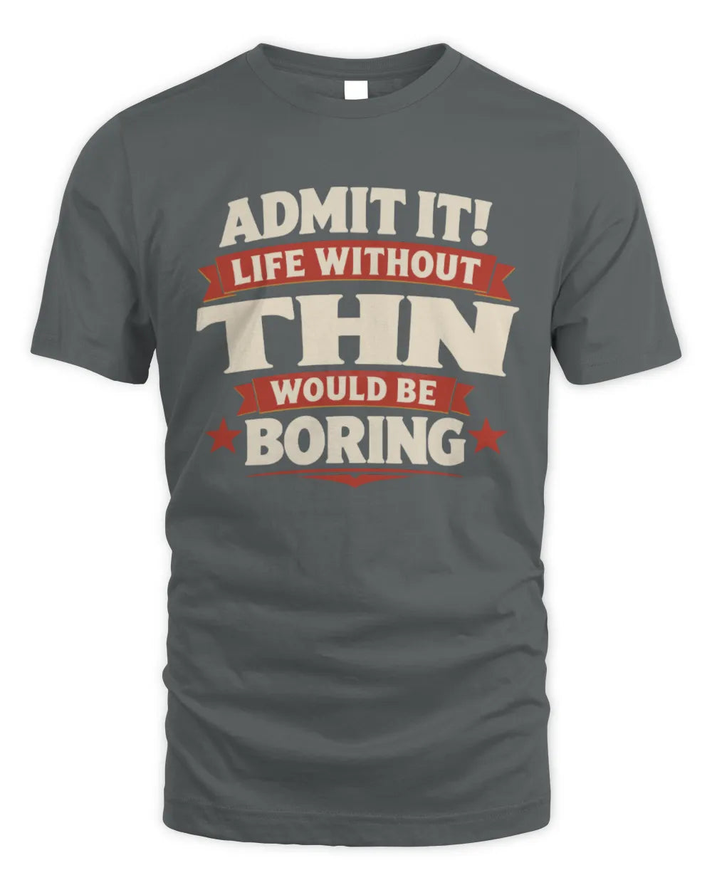 THN P4 KT003 Personalized Funny Quote Apparel “Life Without NAME Would Be Boring” - Unisex Standard T-Shirt - Charcoal