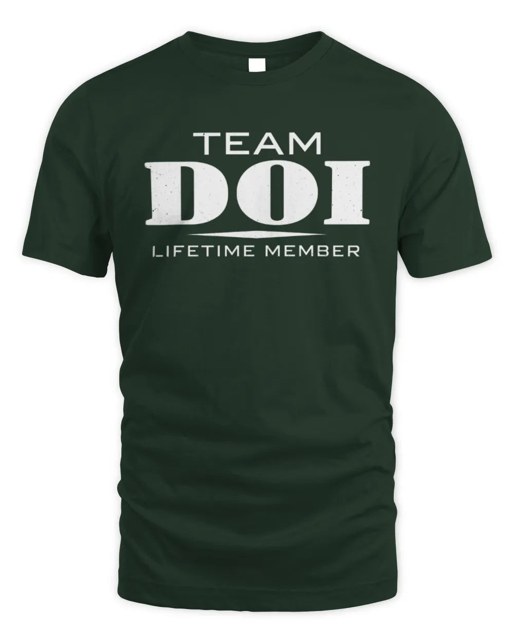 DOI BL62-K4-128 - Personalized “Team NAME Lifetime Member” - Unisex Standard T-Shirt - Forest Green