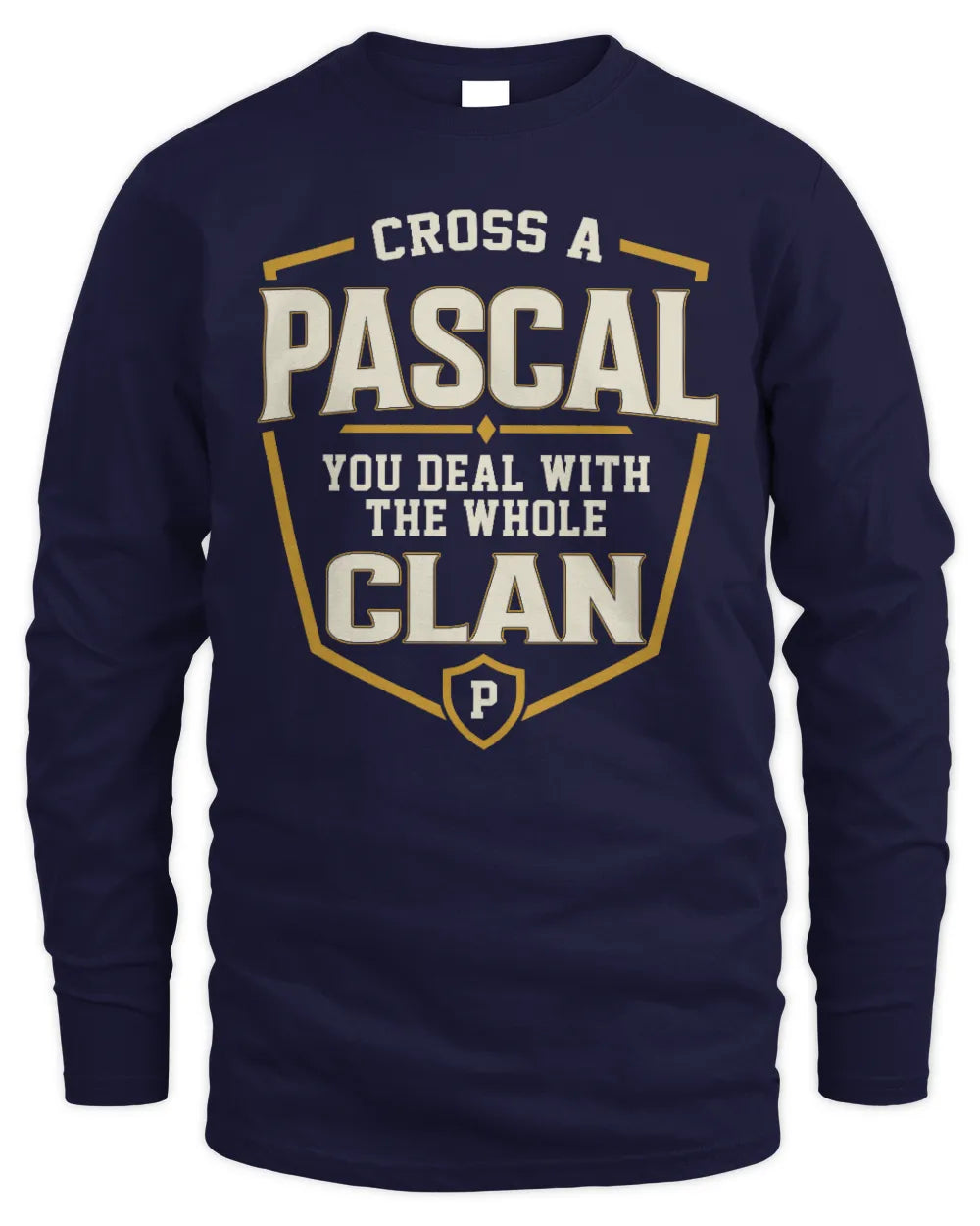 PASCAL NT1-K008 Cross A/An NAME, You Deal With the Whole Clan | Personalized Vintage T-Shirt - Men's Long Sleeved T-Shirt - Navy