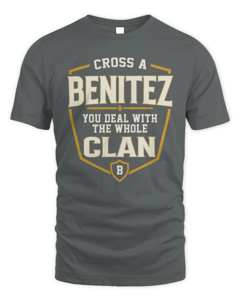 BENITEZ NT1-K008 Cross A/An NAME, You Deal With the Whole Clan | Personalized Vintage T-Shirt - Unisex Standard T-Shirt - Charcoal