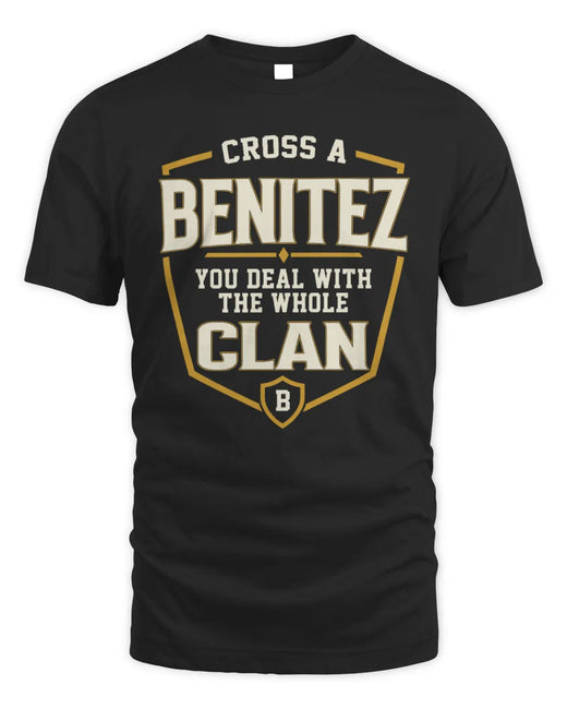 BENITEZ NT1-K008 Cross A/An NAME, You Deal With the Whole Clan | Personalized Vintage T-Shirt