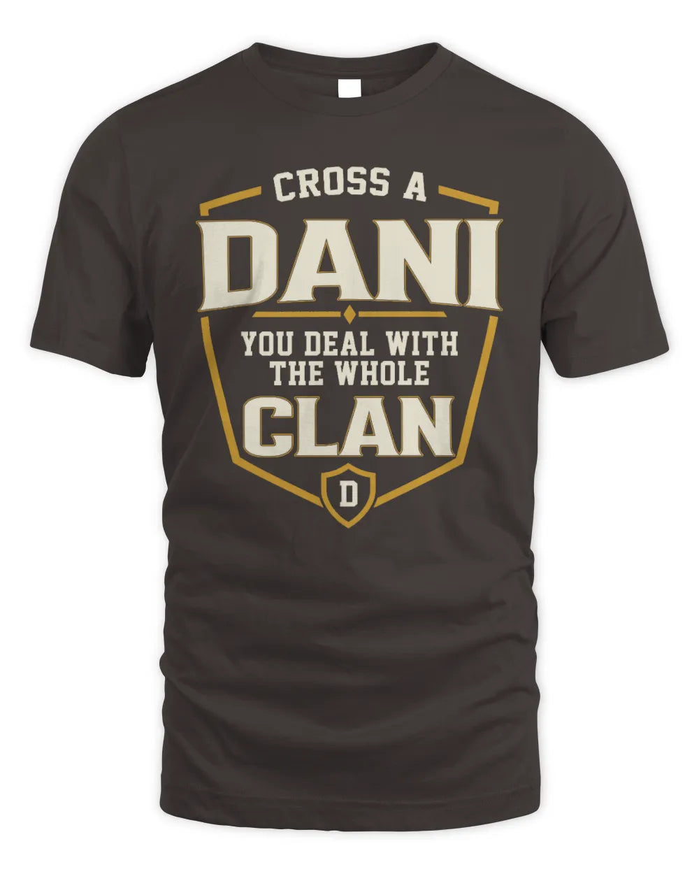 DANI NT1-K008 Cross A/An NAME, You Deal With the Whole Clan | Personalized Vintage T-Shirt - Unisex Standard T-Shirt - Dark Chocolate