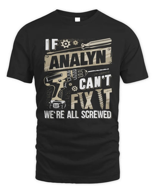 ANALYN TX03 P02 - Personalized Handyman Mechanic Shirt “If NAME Can’t Fix It, We’re All Screwed”