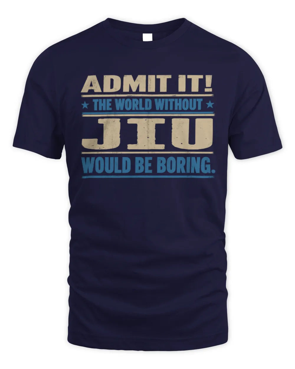 JIU TP68-K2-968 – Personalized Funny Quote Apparel “The World Without NAME Would Be Boring” - Unisex Standard T-Shirt - Navy