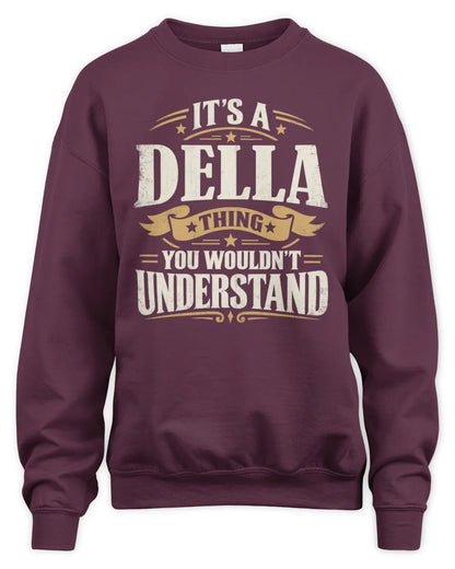 DELLA P08 TH51 - Personalized “It’s a/an [NAME] Thing – You Wouldn’t Understand” Shirt - Unisex Sweatshirt - Maroon