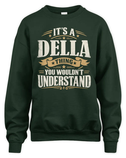 DELLA P08 TH51 - Personalized “It’s a/an [NAME] Thing – You Wouldn’t Understand” Shirt - Unisex Sweatshirt - Forest Green