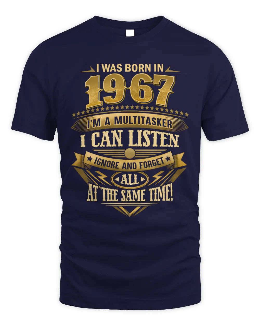 1967 HH89-K2 – Funny Birth Year Multitasker Quote T-Shirt - Unisex Standard T-Shirt - Navy