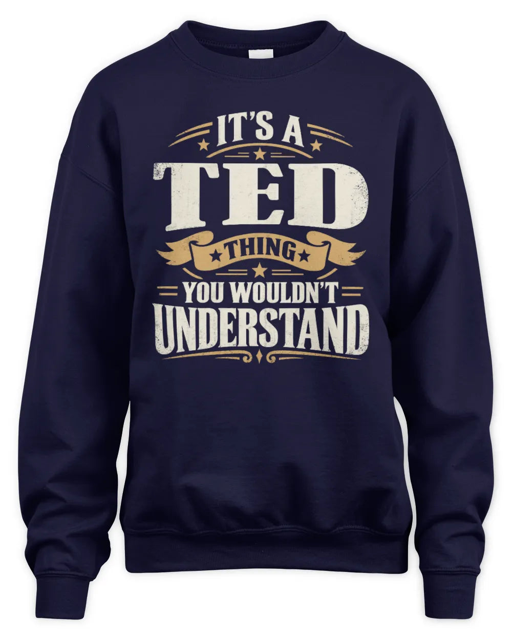 TED P08 TH51 - Personalized “It’s a/an [NAME] Thing – You Wouldn’t Understand” Shirt - Unisex Sweatshirt - Navy