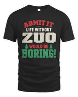 ZUO P5 TH08 Christmas T-Shirt – “Life Without NAME Would Be Boring” - Unisex Standard T-Shirt - Black