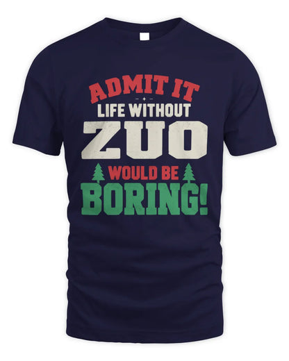 ZUO P5 TH08 Christmas T-Shirt – “Life Without NAME Would Be Boring” - Unisex Standard T-Shirt - Navy