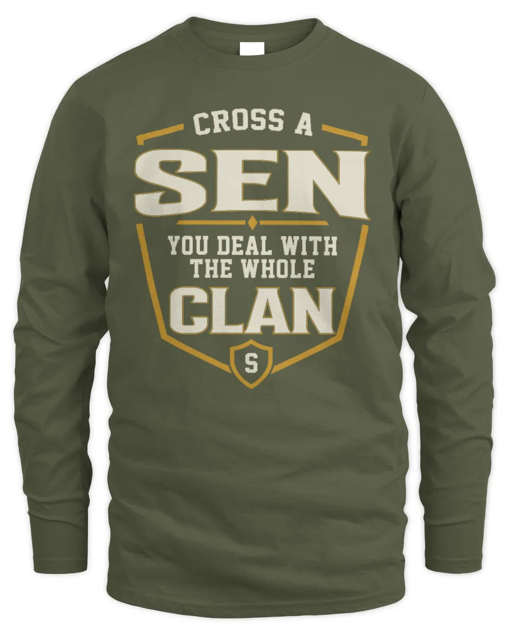 SEN NT1-K008 Cross A/An NAME, You Deal With the Whole Clan | Personalized Vintage T-Shirt - Men's Long Sleeved T-Shirt - Military Green