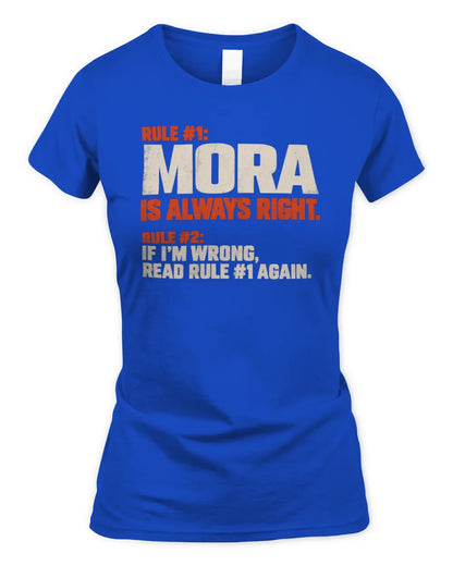 MORA NP1-H006 - Always Right Personalized Name T-Shirt – Funny Custom Name Shirt - Women's Standard T-Shirt - Royal