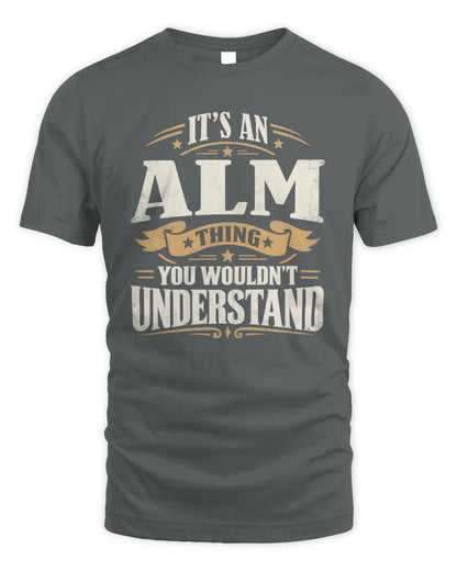 ALM P08 TH51 - Personalized “It’s a/an [NAME] Thing – You Wouldn’t Understand” Shirt - Unisex Standard T-Shirt - Charcoal
