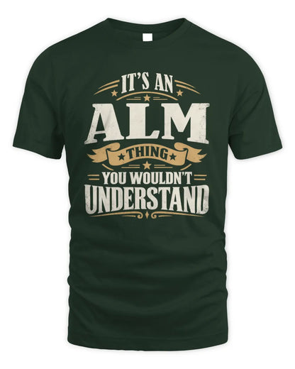 ALM P08 TH51 - Personalized “It’s a/an [NAME] Thing – You Wouldn’t Understand” Shirt - Unisex Standard T-Shirt - Forest Green