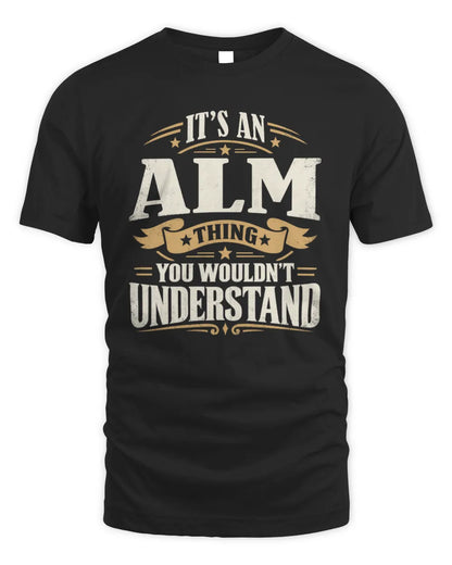 ALM P08 TH51 - Personalized “It’s a/an [NAME] Thing – You Wouldn’t Understand” Shirt - Unisex Standard T-Shirt - Black