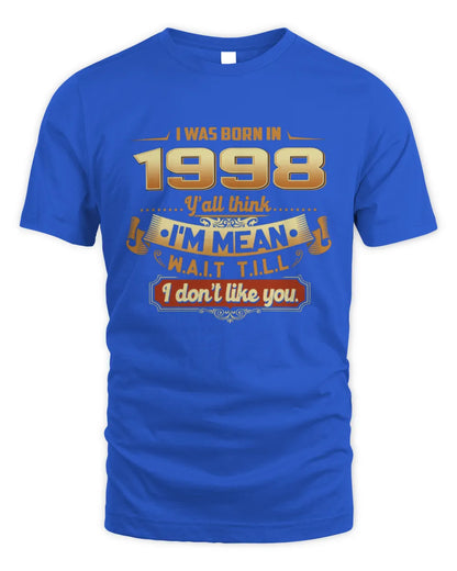 1998 HH89-K2 – Funny Birth Year Attitude Quote T-Shirt - Unisex Standard T-Shirt - Royal