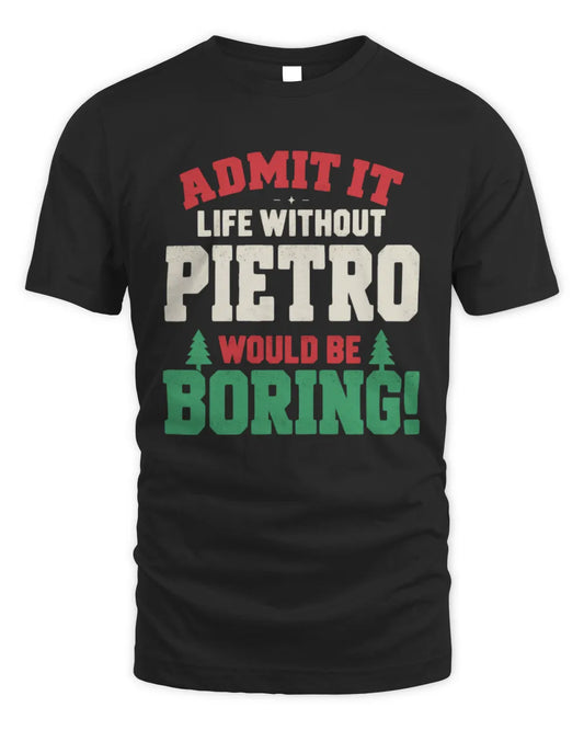 PIETRO P5 TH08 Christmas T-Shirt – “Life Without NAME Would Be Boring” - Unisex Standard T-Shirt - Black