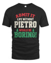 PIETRO P5 TH08 Christmas T-Shirt – “Life Without NAME Would Be Boring”