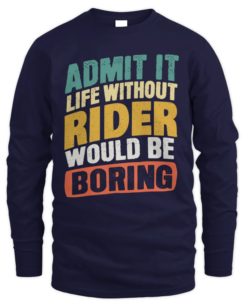 RIDER TP88-K4-229
Personalized Funny Quote Apparel “Life Without NAME Would Be Boring” - Men's Long Sleeved T-Shirt - Navy
