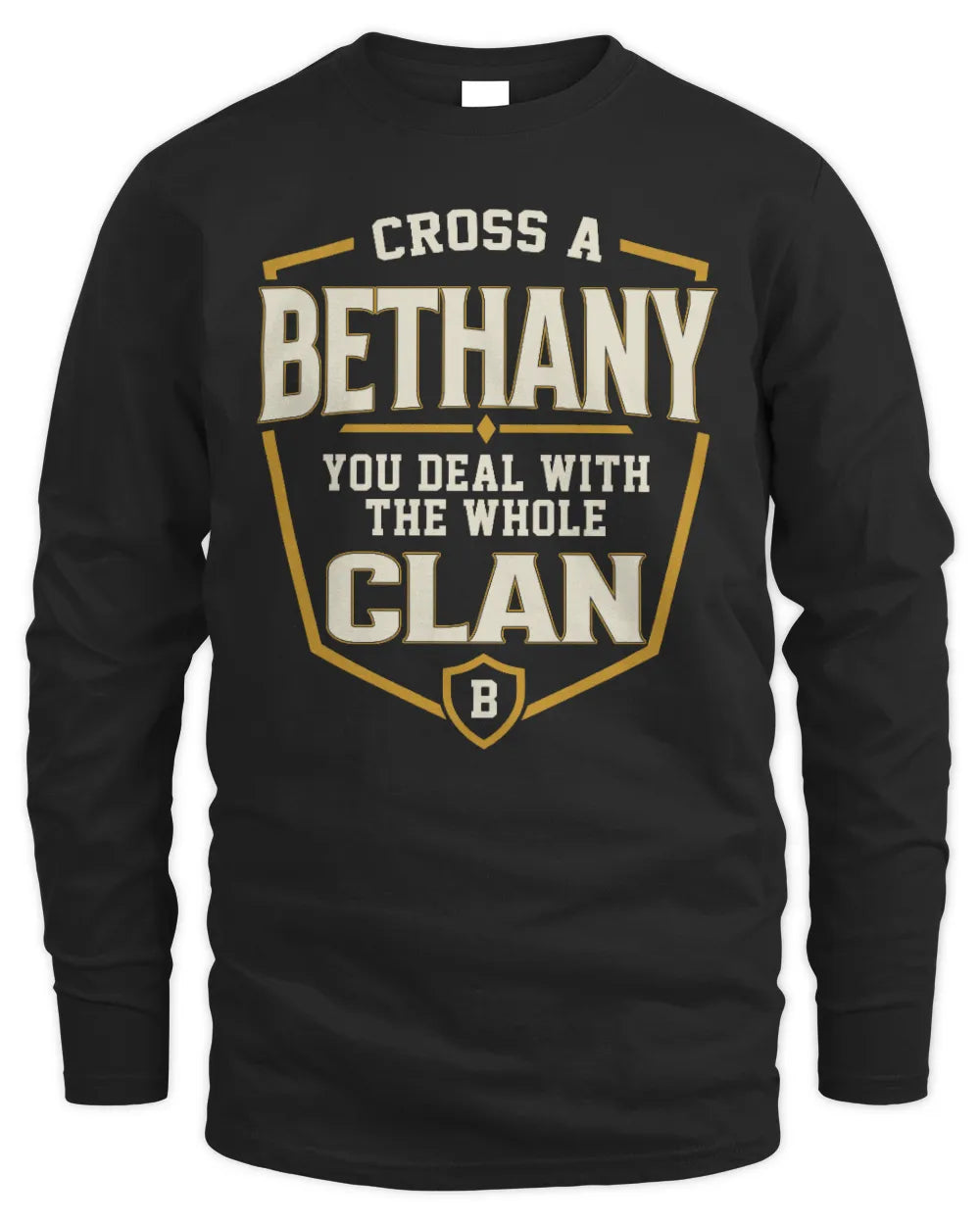 BETHANY NT1-K008 Cross A/An NAME, You Deal With the Whole Clan | Personalized Vintage T-Shirt - Men's Long Sleeved T-Shirt - Black