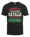 NATALIA P5 TH08 Christmas T-Shirt – “Life Without NAME Would Be Boring”