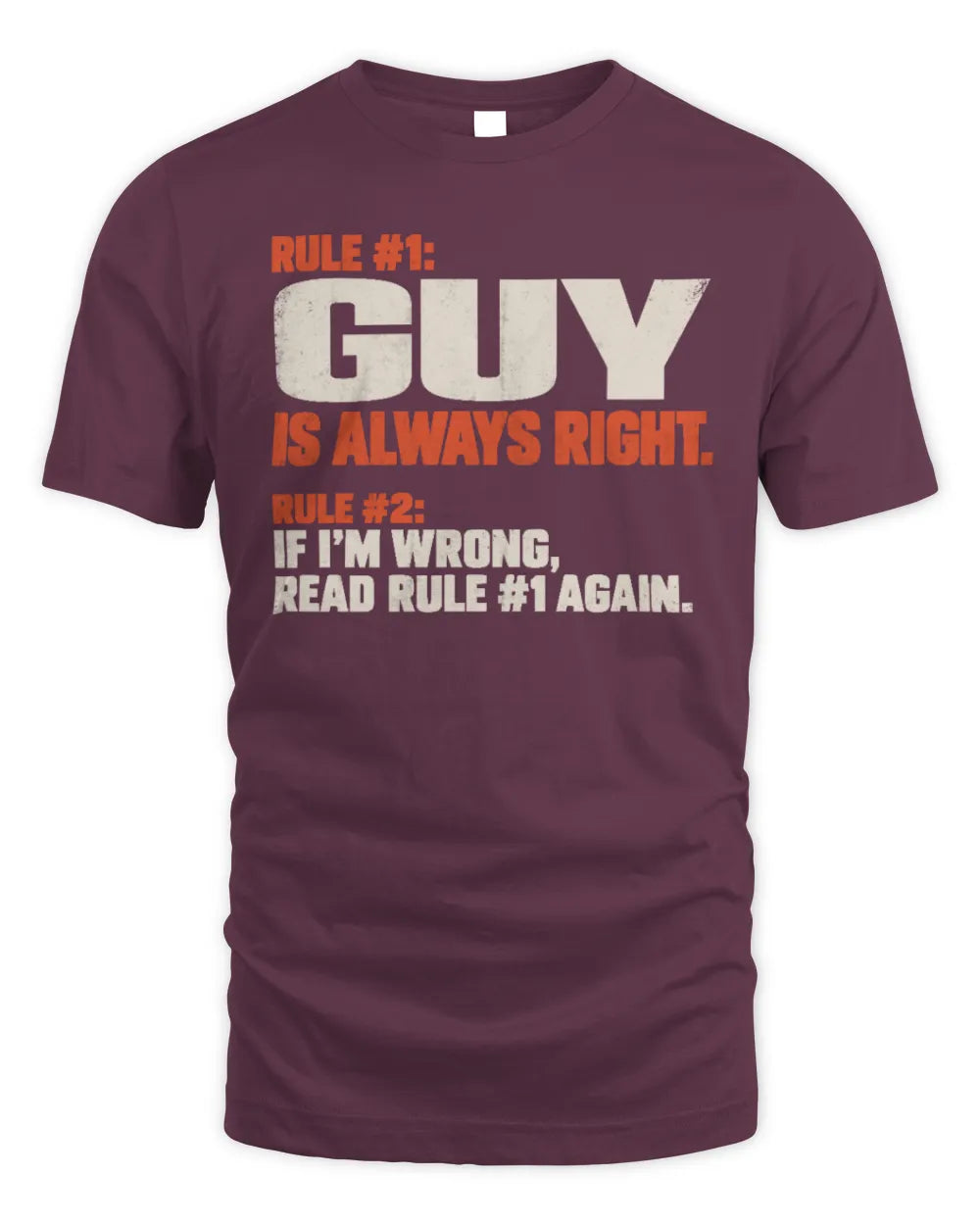 GUY NP1-H006 
Always Right Personalized Name T-Shirt – Funny Custom Name Shirt - Unisex Standard T-Shirt - Maroon