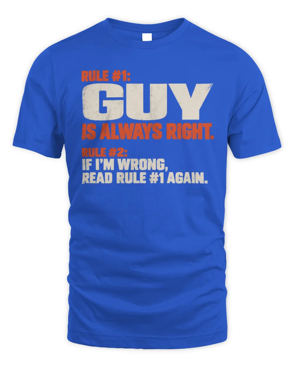 GUY NP1-H006 
Always Right Personalized Name T-Shirt – Funny Custom Name Shirt - Unisex Standard T-Shirt - Royal