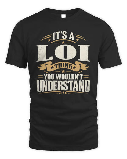 LOI P08 TH51 - Personalized “It’s a/an [NAME] Thing – You Wouldn’t Understand” Shirt - Unisex Standard T-Shirt - Black
