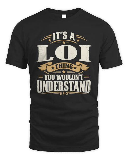 LOI P08 TH51 - Personalized “It’s a/an [NAME] Thing – You Wouldn’t Understand” Shirt