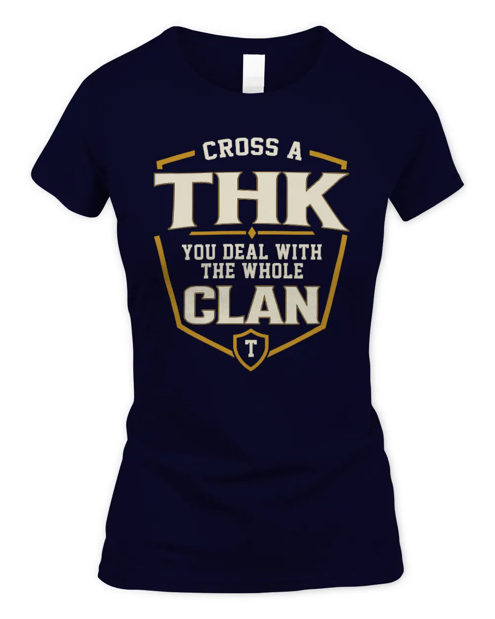 THK NT1-K008 Cross A/An NAME, You Deal With the Whole Clan | Personalized Vintage T-Shirt - Women's Standard T-Shirt - Navy