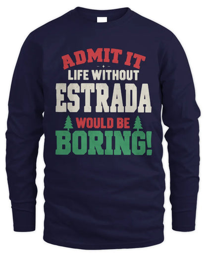 ESTRADA P5 TH08 Christmas T-Shirt – “Life Without NAME Would Be Boring” - Men's Long Sleeved T-Shirt - Navy