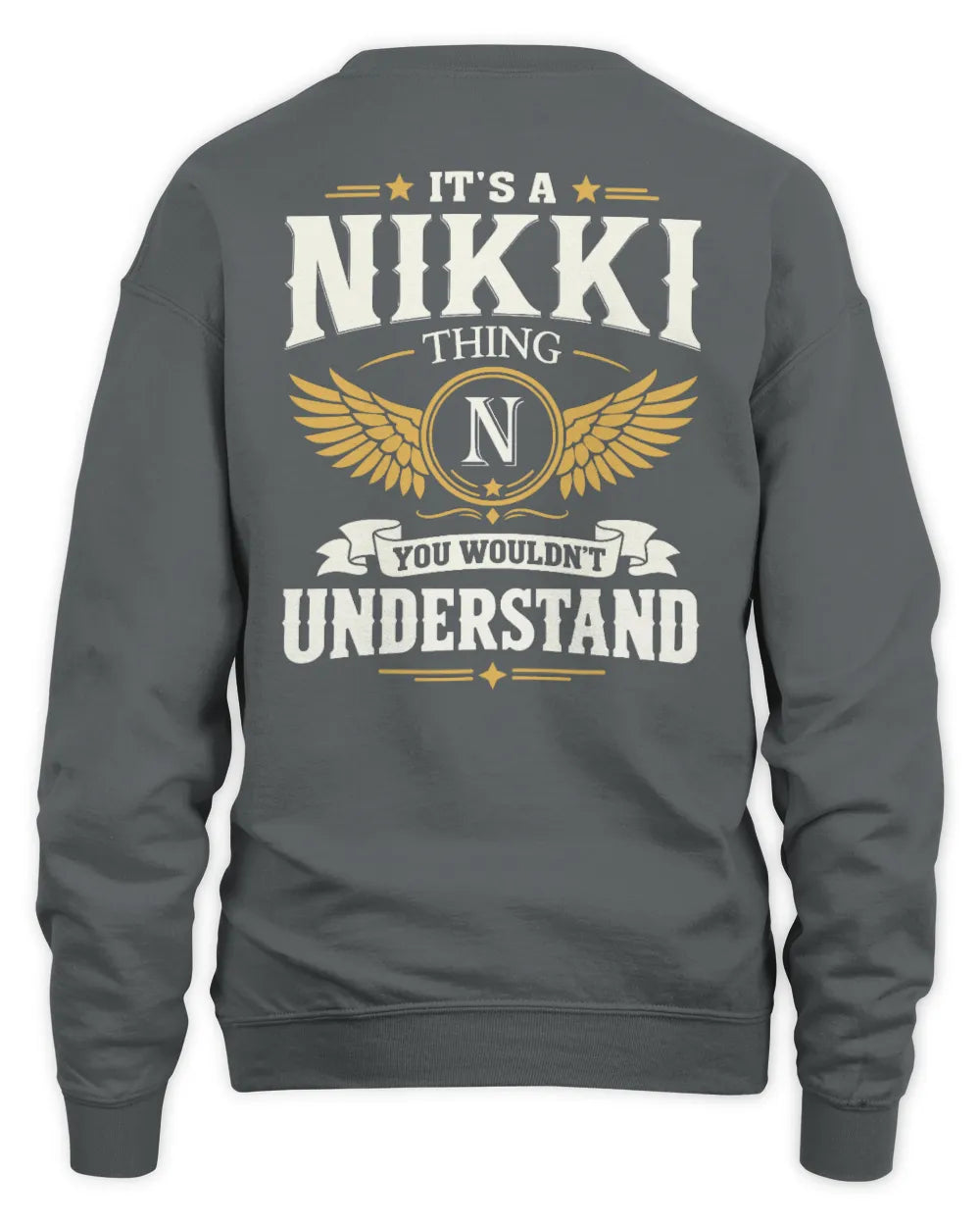 NIKKI KT06-M008 It’s a [NAME] Thing – You Wouldn’t Understand | Personalized Vintage T-Shirt - Unisex Sweatshirt - Charcoal