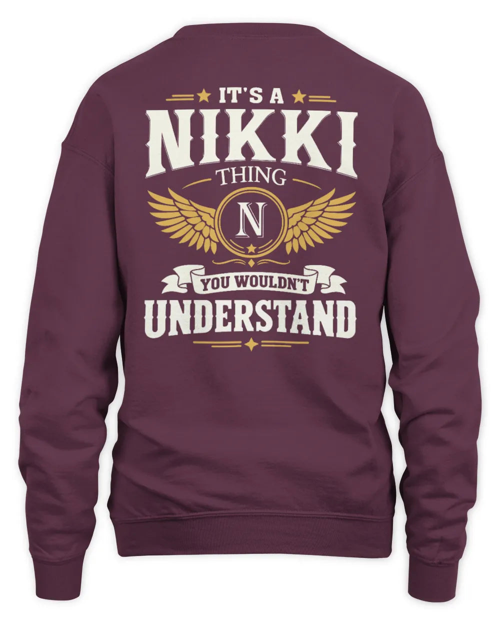 NIKKI KT06-M008 It’s a [NAME] Thing – You Wouldn’t Understand | Personalized Vintage T-Shirt - Unisex Sweatshirt - Maroon