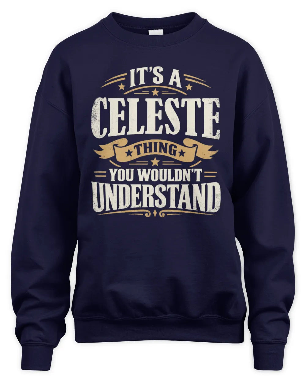 CELESTE P08 TH51 - Personalized “It’s a/an [NAME] Thing – You Wouldn’t Understand” Shirt - Unisex Sweatshirt - Navy