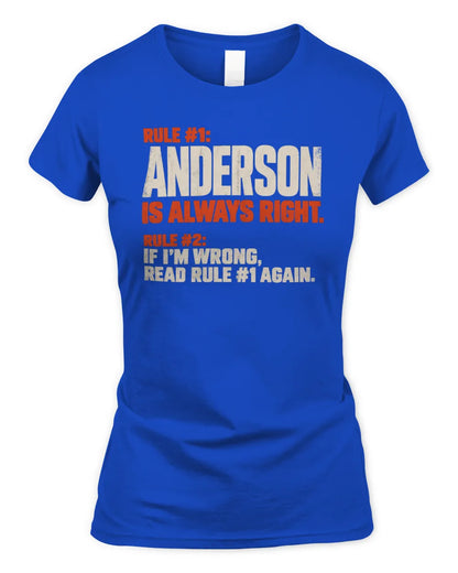 ANDERSON NP1-H006 - Always Right Personalized Name T-Shirt – Funny Custom Name Shirt - Women's Standard T-Shirt - Royal
